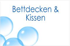 Bettdecken & Kissen - auch Daunen